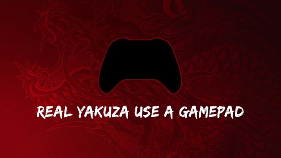 Real Yakuza Use a Gamepad.